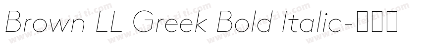 Brown LL Greek Bold Italic字体转换